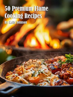 cover image of 50 Premium Flame Cooking Recipes